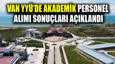 Van Yüzüncü Yıl Üniversitesi (Van YYÜ) tarafından akademik personel alım