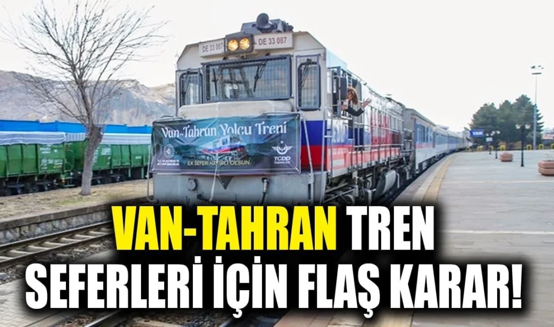 Van’dan Tahran’a sefer yapan Van-Tahran Yolcu Treni, gündemde yaşanan uluslararası
