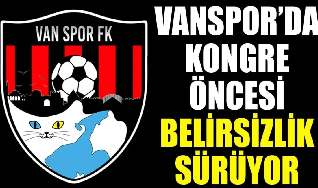 Trendyol 1. Lig’de mücadele eden Vanspor Futbol Kulübü’nde kongre sürecine
