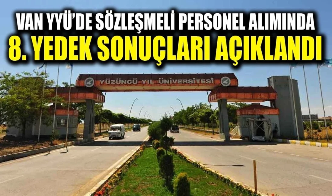 Van Yüzüncü Yıl Üniversitesi tarafından yürütülen 4/B sözleşmeli personel alım