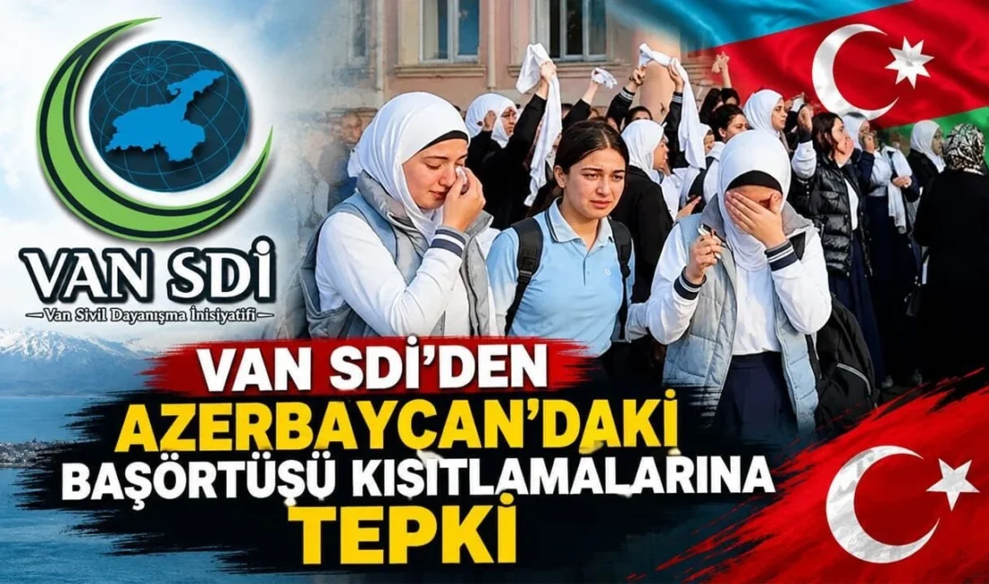 Van Sivil Dayanışma İnisiyatifi, Azerbaycan’da başörtüsü ve dini yaşama yönelik